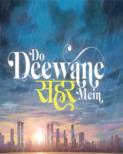 Do Deewane Seher Mein